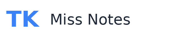 TKMiss Notes